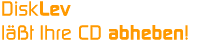 DiscLev läßt Ihre CD abheben!